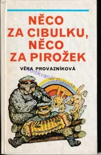 Něco za cibulku, něco za pirožek
