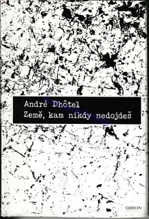 Země, kam nikdy nedojdeš
